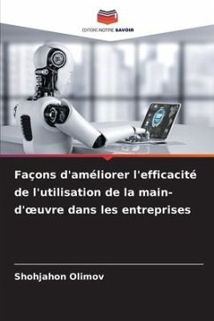 Façons d'améliorer l'efficacité de l'utilisation de la main-d'¿uvre dans les entreprises - Olimov, Shohjahon