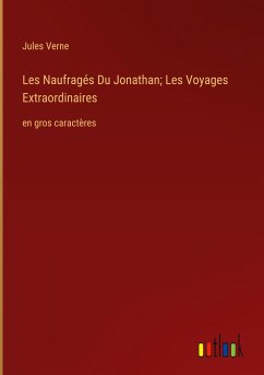 Les Naufragés Du Jonathan; Les Voyages Extraordinaires