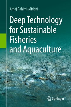 Deep Technology for Sustainable Fisheries and Aquaculture (eBook, PDF) - Rahimi-Midani, Amaj