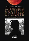 La Pergamena Eretica di Dante (eBook, ePUB)