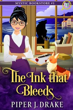 The Ink That Bleeds (Mystic Bookstore, #1) (eBook, ePUB) - Drake, Piper J.