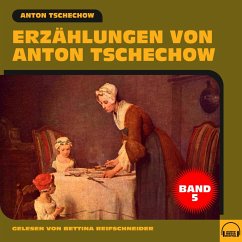 Erzählungen von Anton Tschechow - Band 5 (MP3-Download) - Tschechow, Anton