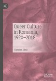 Queer Culture in Romania, 1920–2018 (eBook, PDF)