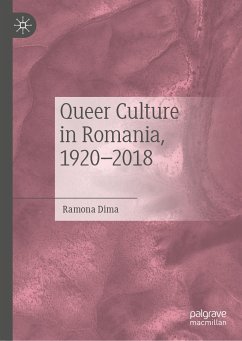 Queer Culture in Romania, 1920–2018 (eBook, PDF) - Dima, Ramona