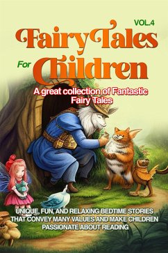Fairy Tales for Children A great collection of fantastic fairy tales. (Vol. 4) (eBook, ePUB) - Wonderful, Stories