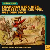 Tischchen deck dich, Goldesel und Knüppel aus dem Sack (MP3-Download) Tischchen deck dich, Goldesel und Knüppel aus dem Sack (MP3-Download)