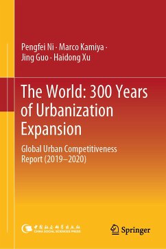 The World: 300 Years of Urbanization Expansion (eBook, PDF) - Ni, Pengfei; Kamiya, Marco; Guo, Jing; Xu, Haidong