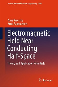 Electromagnetic Field Near Conducting Half-Space (eBook, PDF) - Vasetsky, Yuriy; Zaporozhets, Artur