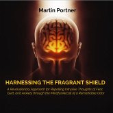 Harnessing the Fragrant Shield (eBook, ePUB)