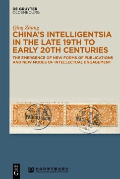 China's Intelligentsia in the Late 19th to Early 20th Centuries (eBook, ePUB) - Zhang, Qing
