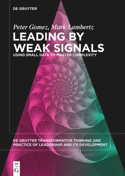 Leading by Weak Signals (eBook, ePUB) Leading by Weak Signals (eBook, ePUB)