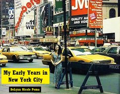 My Early Years in New York City (eBook, ePUB) - Poma, Delynn Nicole