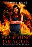 Searching Dragon (Dragon Rising, #2) (eBook, ePUB)