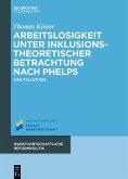 Arbeitslosigkeit unter inklusionstheoretischer Betrachtung nach Phelps (eBook, ePUB)