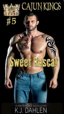 Sweet Rascal (Cajun Kings, #5) (eBook, ePUB) - Dahlen, Kj