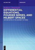 Differential Equations, Fourier Series, and Hilbert Spaces (eBook, ePUB)