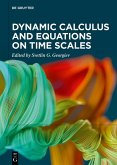 Dynamic Calculus and Equations on Time Scales (eBook, ePUB)