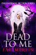 Dead To Me (eBook, ePUB) - Bild 1