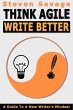 Think Agile, Write Better: A Guide To A... - Bild 1
