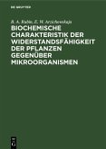 Biochemische Charakteristik der Widerstandsfähigkeit der Pflanzen gegenüber Mikroorganismen (eBook, PDF)