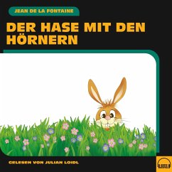 Der Hase mit den Hörnern (MP3-Download) - de la Fontaine, Jean