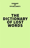 Summary of Pip Williams's The Dictionary of Lost Words (eBook, ePUB)