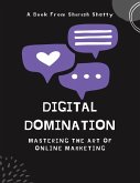 Digital Domination - Mastering the Art of Online Marketing (Marketing Series) (eBook, ePUB)