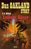 Dan Oakland Story 27: Yellow River (eBook, ePUB)