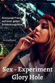 Sex - Experiment Glory Hole (eBook, ePUB) Sex - Experiment Glory Hole (eBook, ePUB)