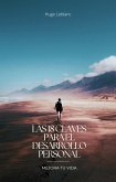 LAS 18 CLAVES PARA EL DESARROLLO PERSONAL (eBook, ePUB) LAS 18 CLAVES PARA EL DESARROLLO PERSONAL (eBook, ePUB)