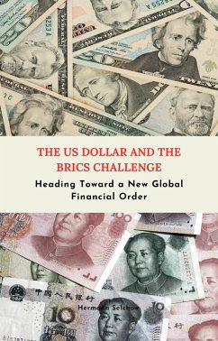 The US Dollar and the BRICS Challenge (eBook, ePUB) - Selchow, Hermann