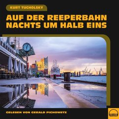 Auf der Reeperbahn nachts um halb eins (MP3-Download) - Tucholsky, Kurt