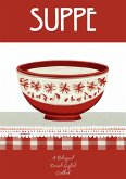 Suppe: A Bilingual Danish-English Cookbook (eBook, ePUB) Suppe: A Bilingual Danish-English Cookbook (eBook, ePUB)