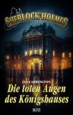 Sherlock Holmes - Neue Fälle 45: Die toten Augen des Königshauses (eBook, ePUB)