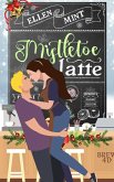 Mistletoe Latte (eBook, ePUB)