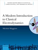 A Modern Introduction to Classical Electrodynamics (eBook, PDF)