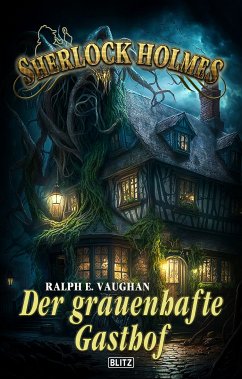 Sherlock Holmes - Neue Fälle 46: Der grauenhafte Gasthof (eBook, ePUB) - Vaughan, Ralph E.