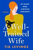 A Well-Trained Wife (eBook, ePUB)