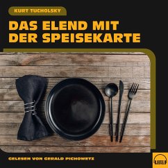 Das Elend mit der Speisekarte (MP3-Download) - Tucholsky, Kurt