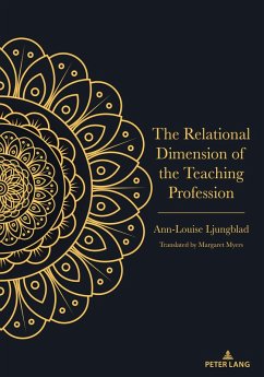The Relational Dimension of the Teaching Profession (eBook, ePUB) - Ljungblad, Ann-Louise