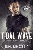 Tidal Wave (Broken Chains MC, #1) (eBook, ePUB) Tidal Wave (Broken Chains MC, #1) (eBook, ePUB)