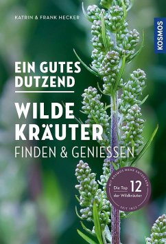 Ein gutes Dutzend wilde Kräuter   (Mängelexemplar) - Hecker, Katrin;Hecker, Frank