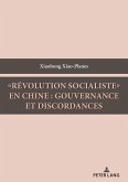 «Révolution socialiste» en Chine : gouvernance et discordances (eBook, ePUB)