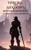 Throne of Shadows: Rise of the Sorcerer King, Book 1 (Loth The Unworthy) (eBook, ePUB)