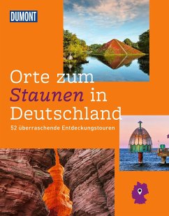 DuMont Bildband Orte zum Staunen in Deutschland - Nöldeke, Renate;Wolfmeier, Melanie;Ormo, Nadine