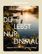 LONELY PLANET Bildband Du lebst nur... - Bild 1