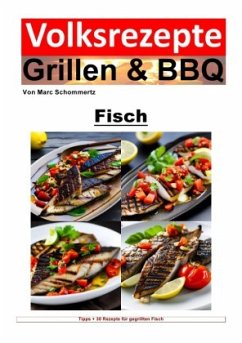 Volksrezepte Grillen und BBQ - Fisch - Schommertz, Marc