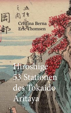 Hiroshige 53 Stationen des Tokaido Aritaya - Berna, Cristina;Thomsen, Eric