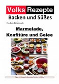Volksrezepte Backen und Süßes - Marmelade, Konfitüre und Gelee (eBook, ePUB)