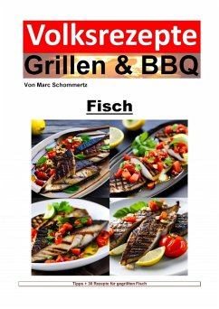 Volksrezepte Grillen und BBQ - Fisch (eBook, ePUB) - Schommertz, Marc